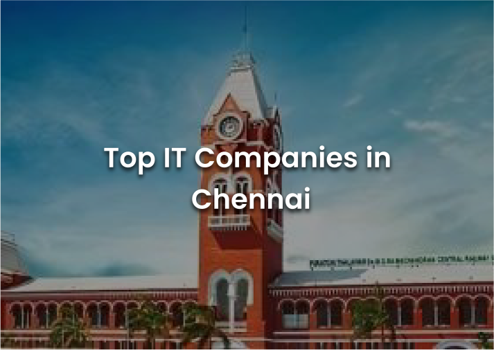 Top 10 Service-Based IT Companies in Chennai [2025 Guide]